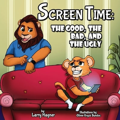 Screen Time: The Good, The Bad, and The Ugly by Bundoc, Oliver Kryzz
