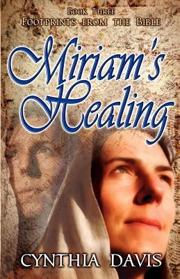 Miriam's Healing by Davis, Cynthia