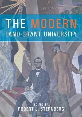 The Modern Land-Grant University by Sternberg, Robert J.