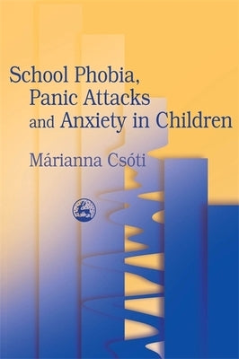 School Phobia Panic Attacks by Csoti, Marianna