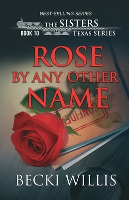 Rose by Any Other Name by Willis, Becki