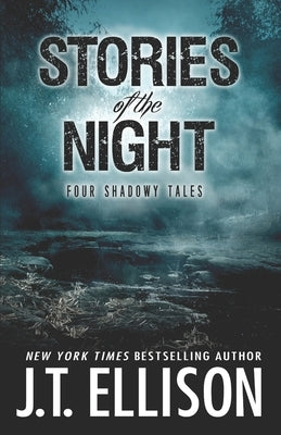 Stories of the Night: Four Shadowy Tales by Ellison, J. T.