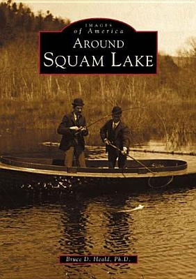 Around Squam Lake by Heald Ph. D., Bruce D.