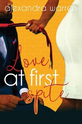 Love at First Spite by Warren, Alexandra