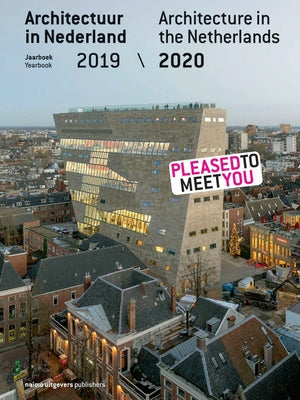 Architecture in the Netherlands: Yearbook 2019 / 2020 by Hannema, Kirsten