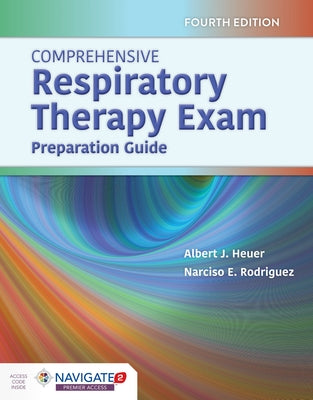 Comprehensive Respiratory Therapy Exam Preparation by Heuer, Albert J.