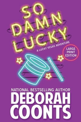 So Damn Lucky: Large Print Edition by Coonts, Deborah