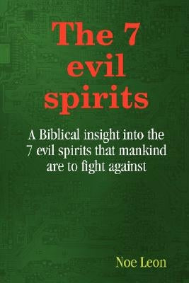 The 7 evil spirits by Leon, Noe