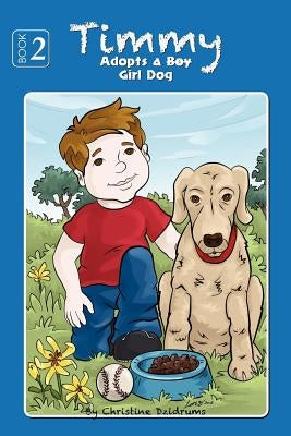 Timmy Adopts a Girl Dog by Lopez, Lyle