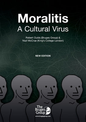 Moralitis, A Cultural Virus by Oulds, Robert