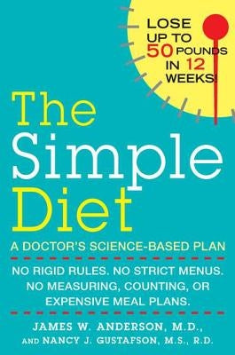 The Simple Diet: A Doctor's Science-Based Plan by Anderson, James