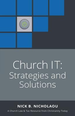 Church IT: Strategies and Solutions by Nicholaou, Nick B.