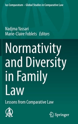 Normativity and Diversity in Family Law: Lessons from Comparative Law by Yassari, Nadjma