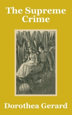 The Supreme Crime by Gerard, Dorothea