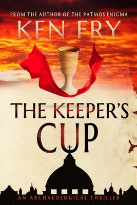 The Keeper's Cup: A Controversial Archaeological Thriller by Lancaster, Eeva