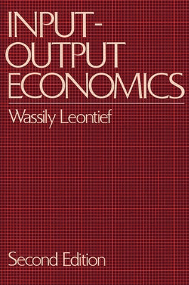 Input-Output Economics by Leontief, Wassily
