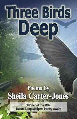 Three Birds Deep by Carter-Jones, Sheila