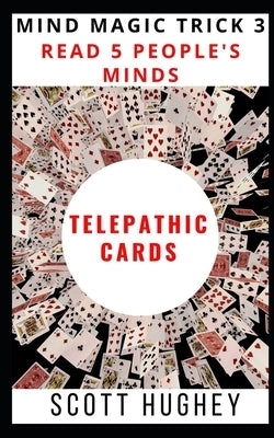 Telepathic Cards: Read 5 People's Minds by Hughey, Scott