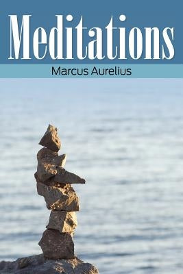 Meditations by Aurelius, Marcus