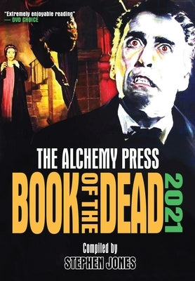 Alchemy Press Book of the Dead 2021 by Jones, Stephen