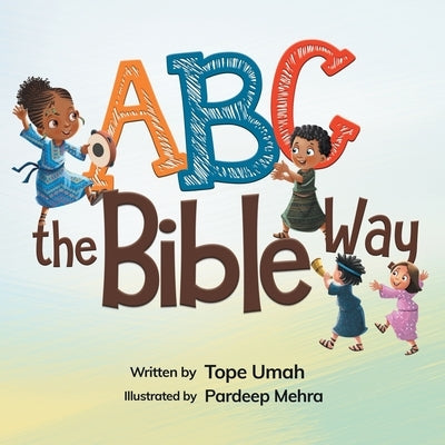 ABC the Bible Way by Umah, Tope