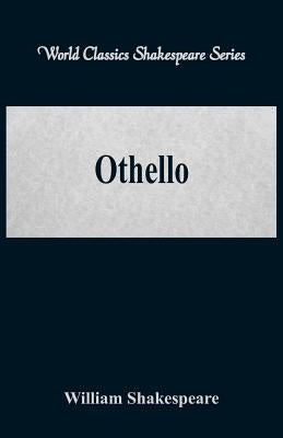 Othello (World Classics Shakespeare Series) by Shakespeare, William