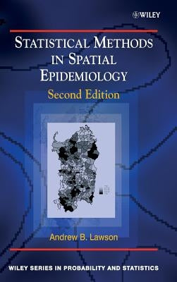 Statistical Methods in Spatial Epidemiology by Lawson, Andrew B.