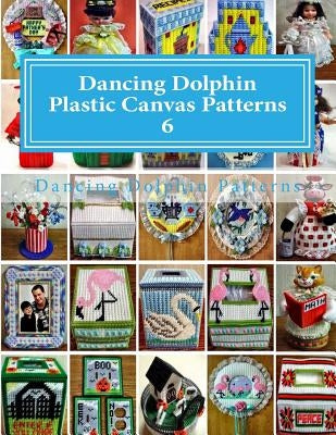 Dancing Dolphin Plastic Canvas Patterns 6: DancingDolphinPatterns.com by Patterns, Dancing Dolphin