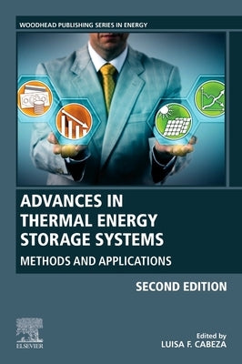 Advances in Thermal Energy Storage Systems: Methods and Applications by Cabeza, Luisa F.