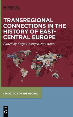Transregional Connections in the History of East-Central Europe by No Contributor