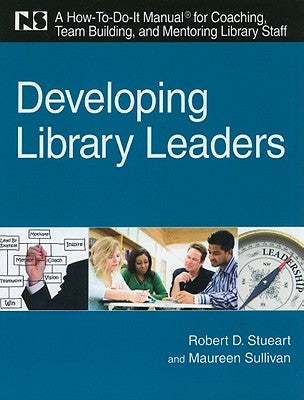 Developing Library Leaders by American Library Association