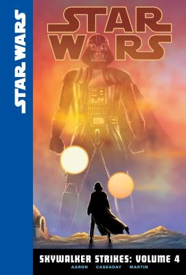 Skywalker Strikes: Volume 4 by Aaron, Jason