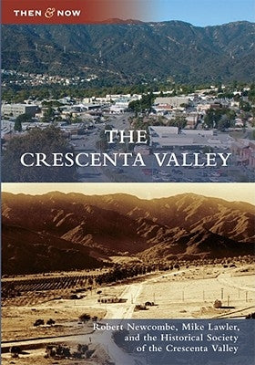 The Crescenta Valley by Newcombe, Robert