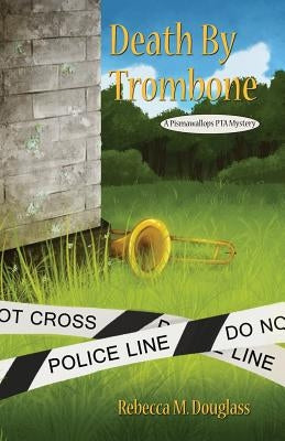 Death By Trombone by Douglass, Rebecca M.