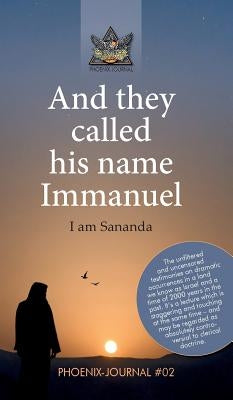 And they called his name Immanuel by Of the Phoenix-Journals, Team of Authors