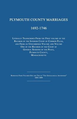 Plymouth County Marriages 1692-1746 by Massachusetts Court of General Sessions