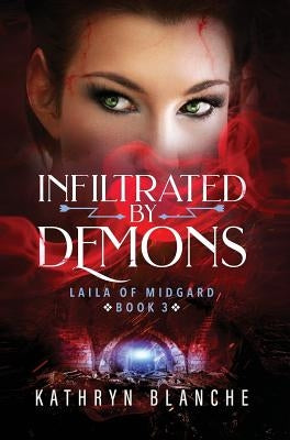 Infiltrated by Demons by Blanche, Kathryn