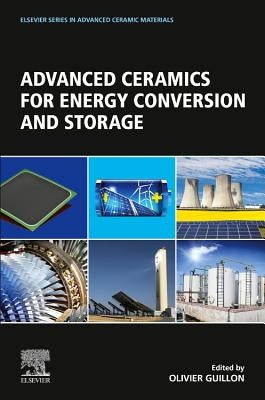 Advanced Ceramics for Energy Conversion and Storage by Guillon, Olivier