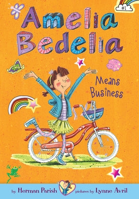 Amelia Bedelia Means Business: #1 by Parish, Herman
