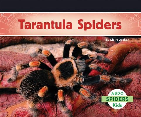 Tarantula Spiders by Archer, Claire