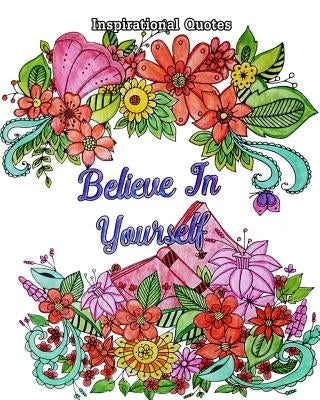 Inspirational Quotes: Good Vibes Coloring Book, An Adult Coloring Book with Motivational Sayings (Beautiful Flower & Animal Drawings) by Milo Lucky