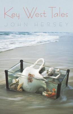 Key West Tales by Hersey, John