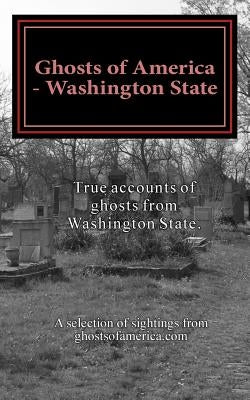 Ghosts of America - Washington State by Lautner, Nina