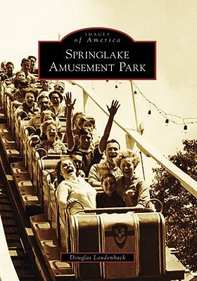 Springlake Amusement Park by Loudenback, Douglas