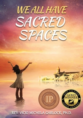 We All Have Sacred Spaces by Michela Garlock, Vicki