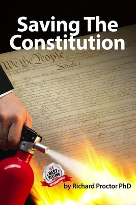 Saving The Constitution by Proctor, Richard