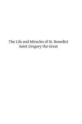 The Life and Miracles of St. Benedict by Luck Osb, Edmund J.