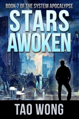Stars Awoken: A LitRPG Apocalypse by Wong, Tao