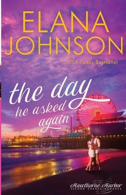 The Day He Asked Again by Johnson, Elana