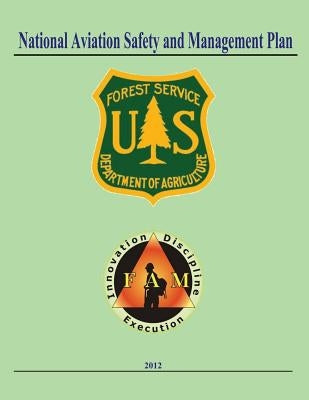 National Aviation Safety and Management Plan by Agriculture, Forest Service Department O
